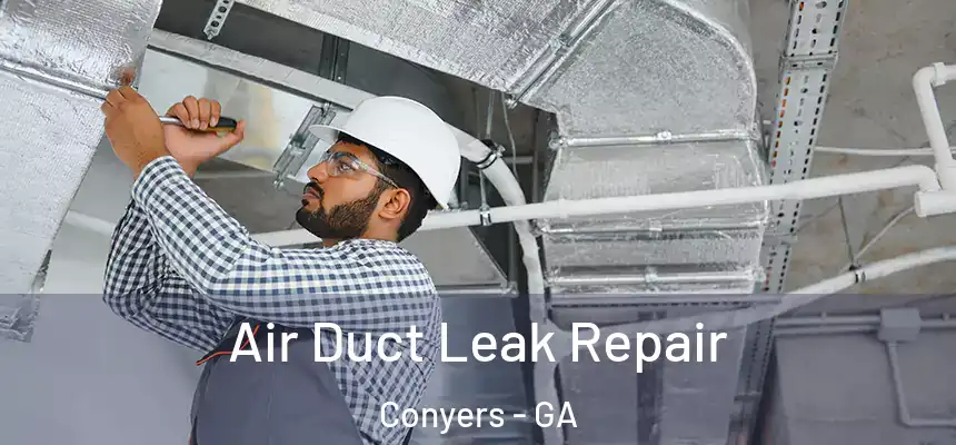  Air Duct Leak Repair Conyers - GA