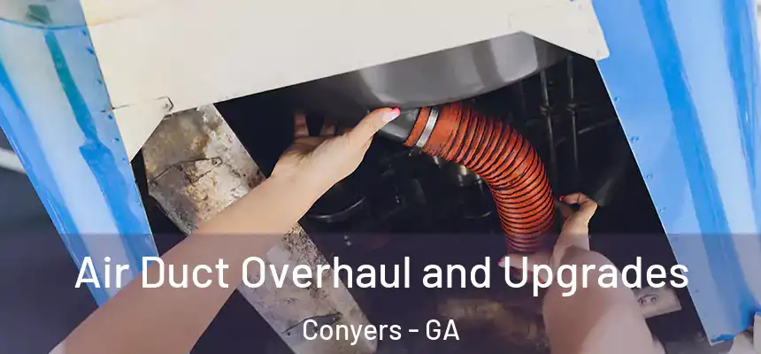  Air Duct Overhaul and Upgrades Conyers - GA