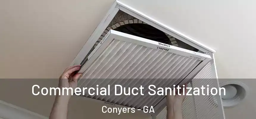  Commercial Duct Sanitization Conyers - GA