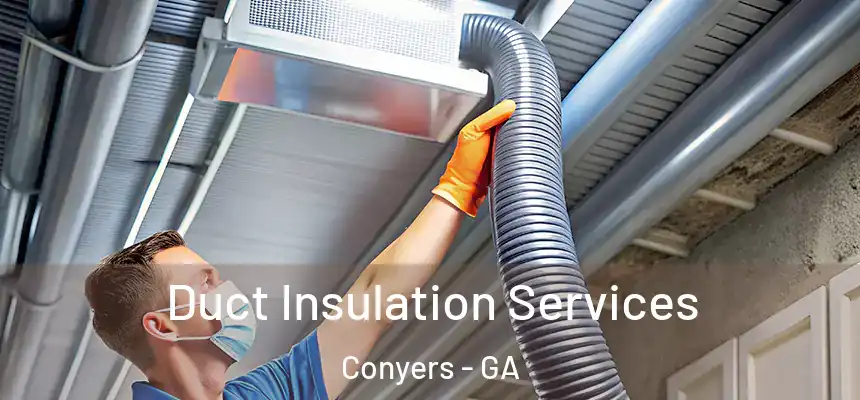  Duct Insulation Services Conyers - GA