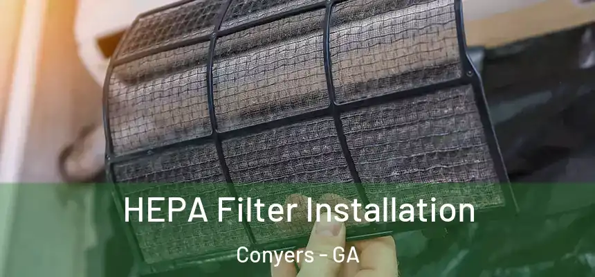  HEPA Filter Installation Conyers - GA