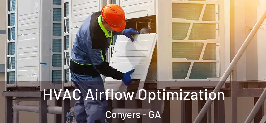  HVAC Airflow Optimization Conyers - GA