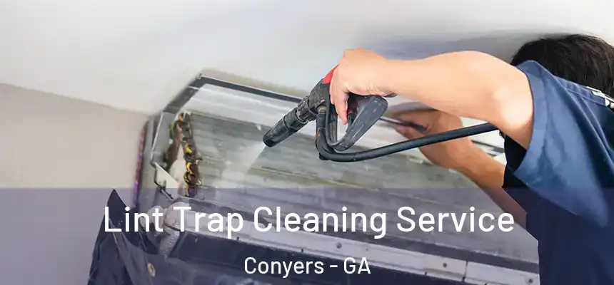  Lint Trap Cleaning Service Conyers - GA