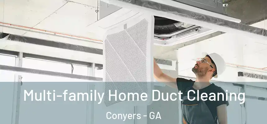  Multi-family Home Duct Cleaning Conyers - GA