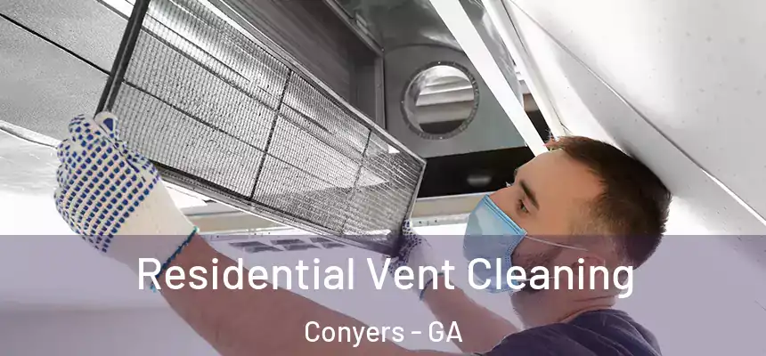  Residential Vent Cleaning Conyers - GA
